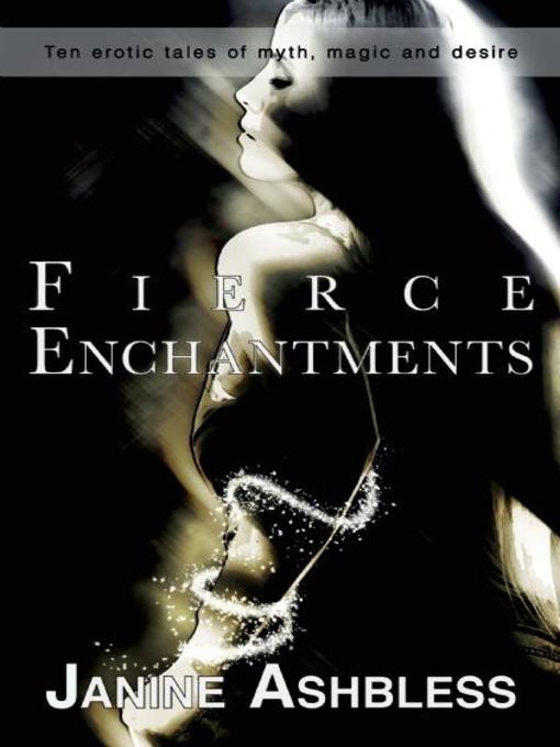 Title details for Fierce Enchantments by Janine Ashbless - Wait list